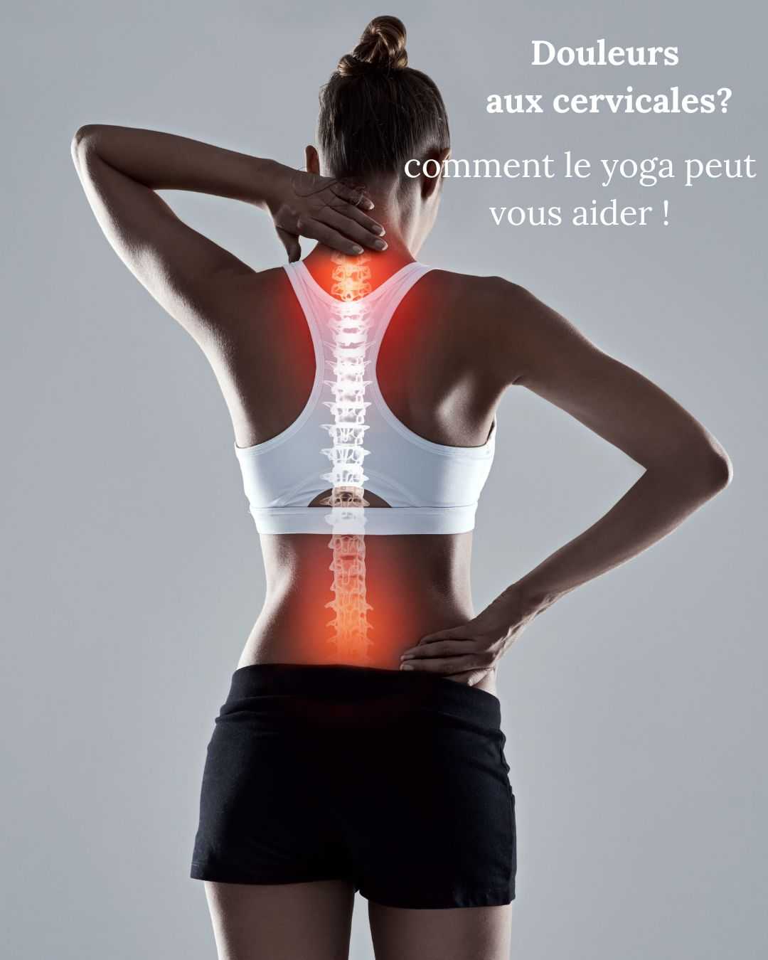 Yoga cervicales : 7 postures efficaces pour soulager les douleurs du cou